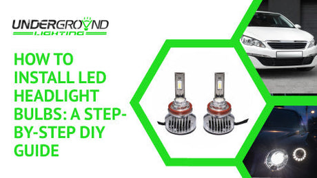 How to Install LED Headlights Bulbs: A Step-by-Step DIY Guide